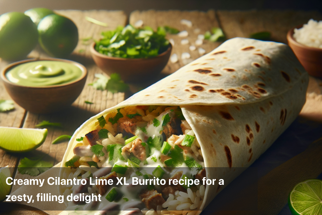 Delicious Creamy Cilantro Lime XL Burrito with fresh ingredients